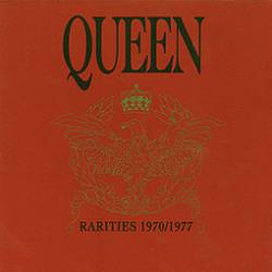 Queen : Rarities 1970-1977